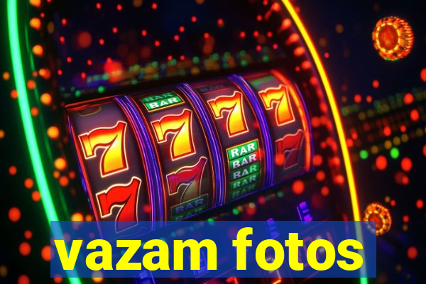 vazam fotos